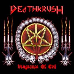 Deathkrush : Vengeance of Evil